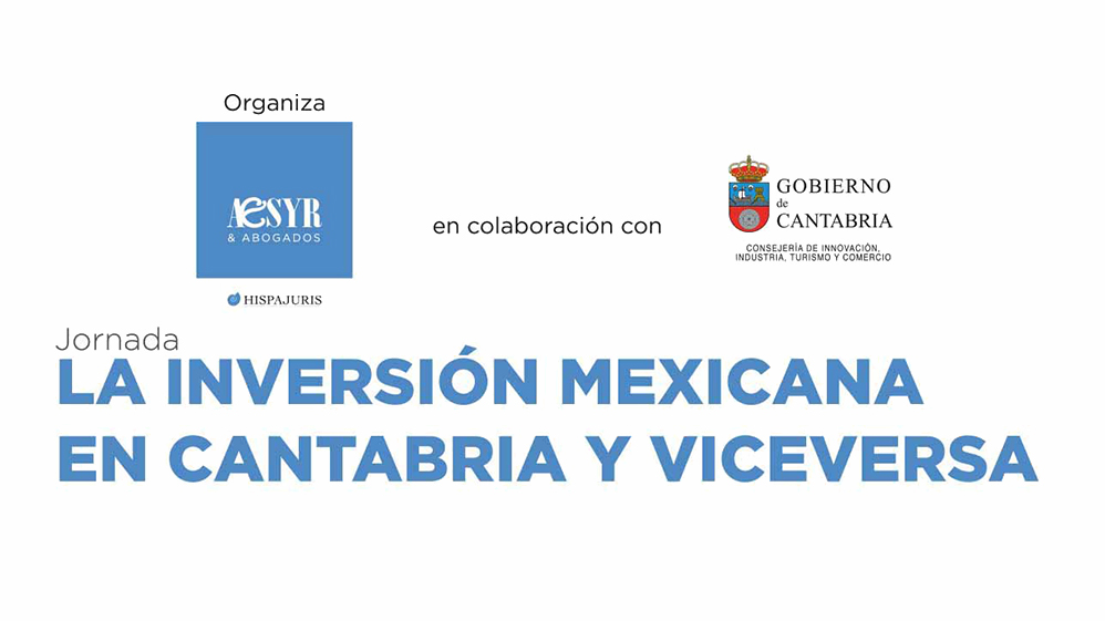 La inversión mexicana en Cantabria y viceversa, oportunidades y dificultades analizadas por expertos